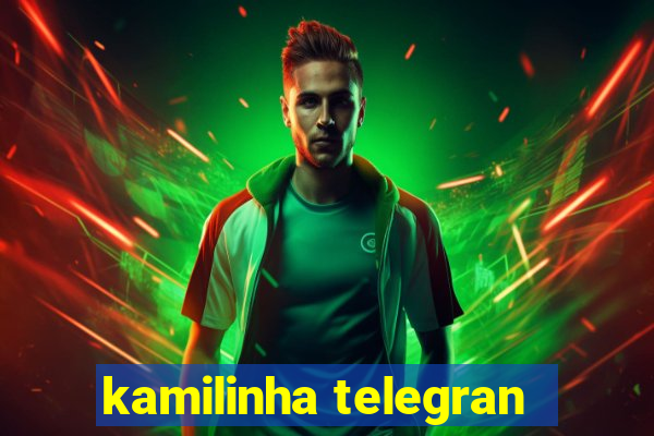 kamilinha telegran